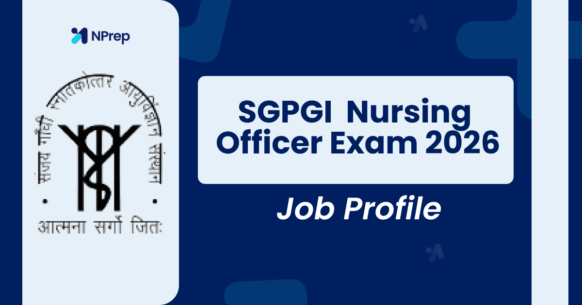 SGPGI Nursing Officer Job Profile: Core Responsibilities, Department Rotations, and Ward Systems