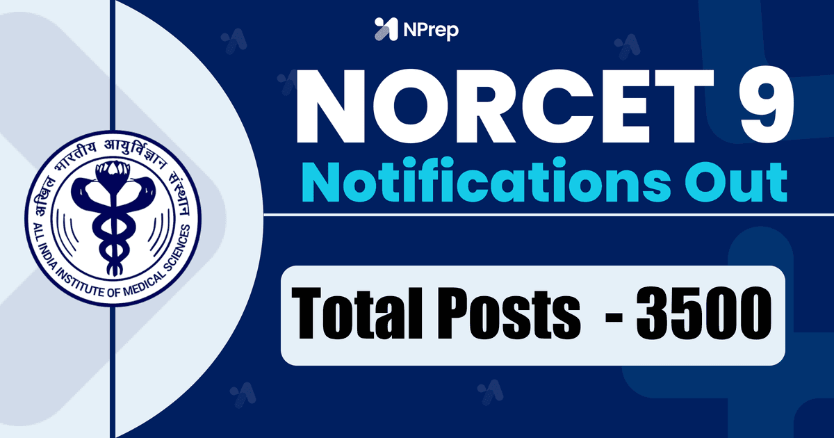 NORCET 9 Notification Out! Start NORCET 9 Application ā Complete Details Here