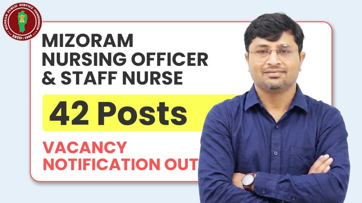 Mizoram PSC Nursing Officer Recruitment 2026: 40 Nursing Officer & 2 Staff Nurse Vacancies Announced