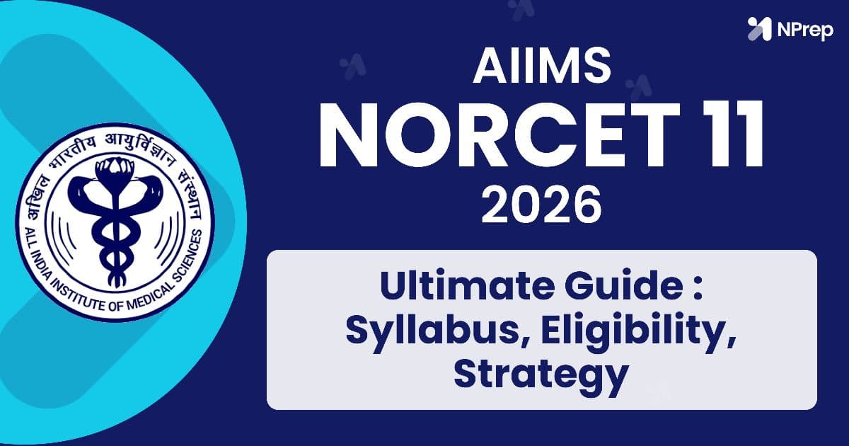 AIIMS NORCET Exam Guide 2026: Eligibility, Syllabus, Cut-Off & Strategy